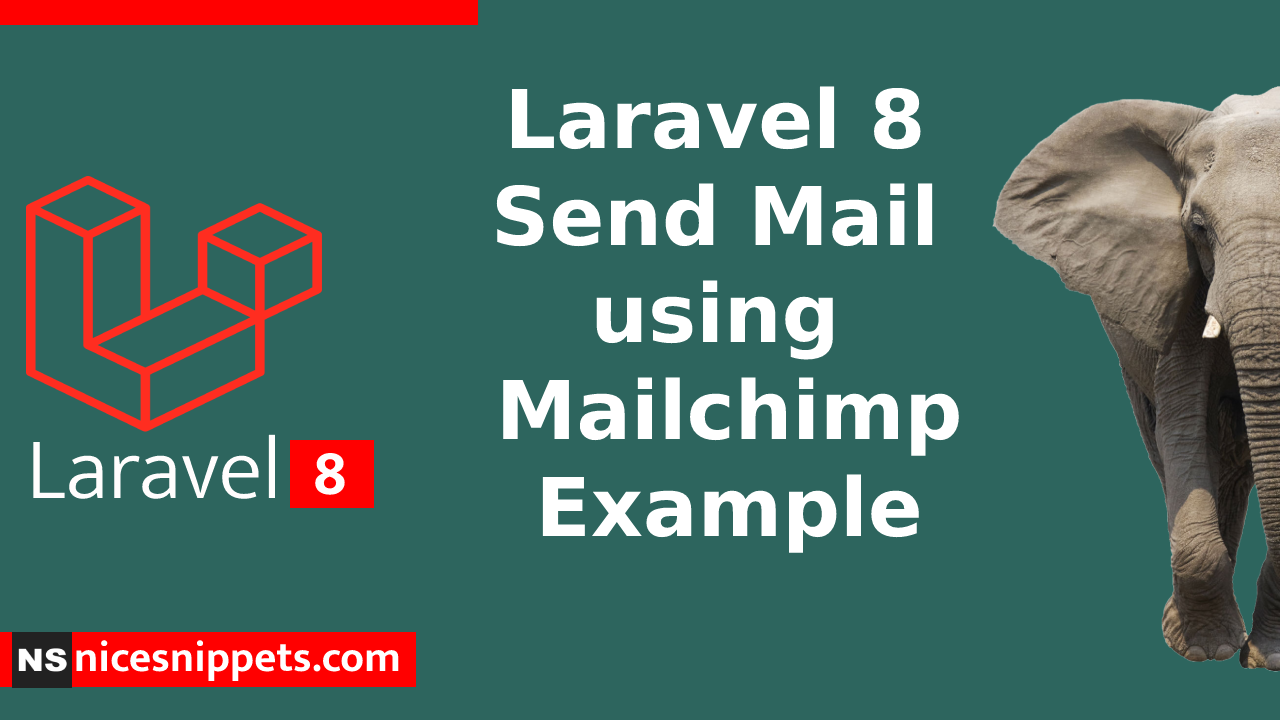 Laravel 8 Send Mail using Mailchimp Example
